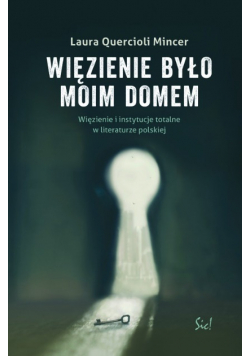 Więzienie  było moim domem