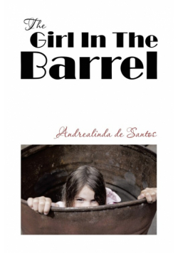 The Girl In The Barrel