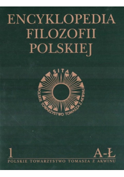 Encyklopedia Filozofii Polskiej Tom 1