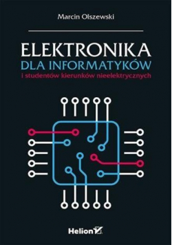 Elektronika dla informatyków i studentów kierunków nieelektrycznych