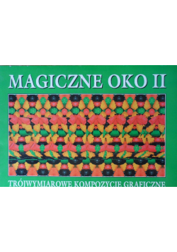 Magiczne oko II trójwymiarowe kompozycje graficzne