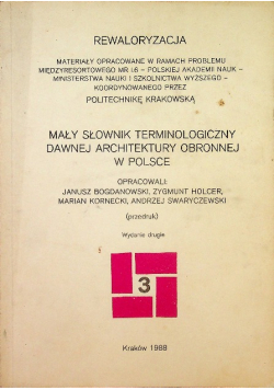 Mały Słownik Terminologiczny Dawnej Architektury Obronnej w Polsce