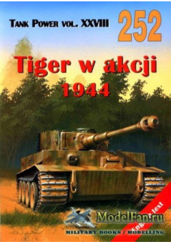 Tank Power XXVIII Nr 252 Tiger w akcji 1944