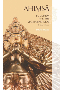 AHIMSA, Buddhism and the Vegetarian Ideal