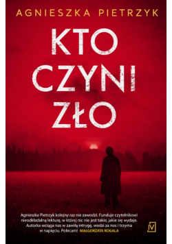 Kto czyni zło