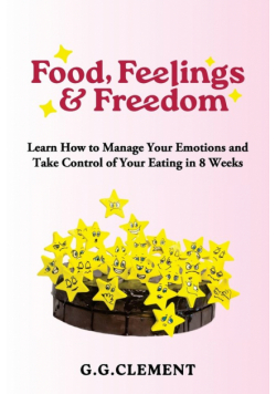 Food, Feelings & Freedom