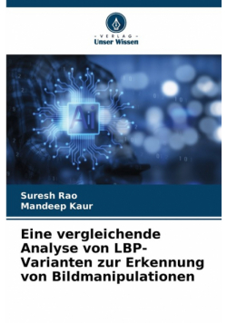 Eine vergleichende Analyse von LBP-Varianten zur Erkennung von Bildmanipulationen