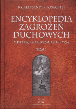 Encyklopedia Zagrożeń Duchowych t. 1