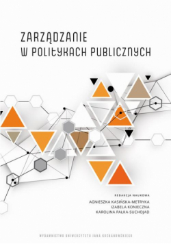 Zarządzanie w politykach publicznych. Od teorii do praktyki