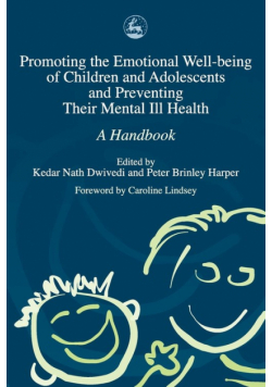 Promoting Emotional Well-Being of Children and Adolescents and Preventing Their Mental III Health