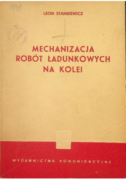 Mechanizacja robót ładunkowych na kolei