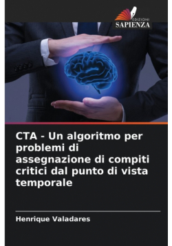CTA - Un algoritmo per problemi di assegnazione di compiti critici dal punto di vista temporale