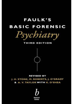 Faulks Basic Forensic Psychiatry 3e