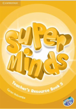 Super Minds 5 Teacher's Resource Book + cd