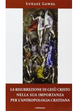 La Risurrezione di gesu cristo