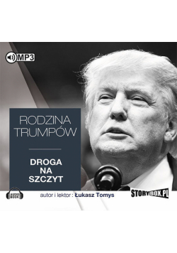 Rodzina Trumpów. Droga na szczyt