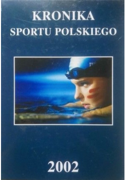 Kronika Sportu Polskiego 2002