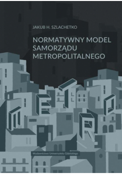 Normatywny model samorządu metropolitalnego