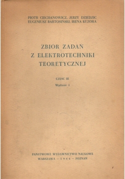 Zbiór zadań z elektrotechniki teoretycznej , część 3