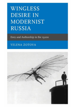 Wingless Desire in Modernist Russia
