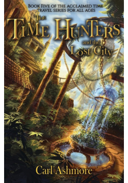 The Time Hunters and the Lost City