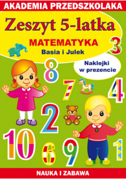 Zeszyt 5-latka Matematyka Basia i Julek