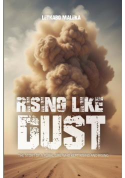 Rising like Dust