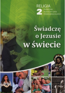Świadczę o Jezusie w świecie 2 Podręcznik
