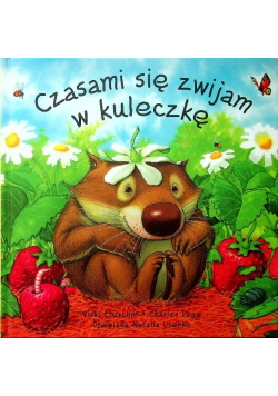 Czasami się zwijam w kuleczkę