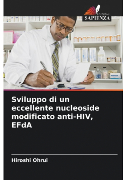 Sviluppo di un eccellente nucleoside modificato anti-HIV, EFdA