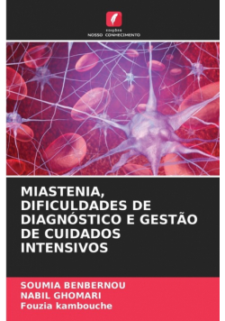Miastenia, Dificuldades De Diagnóstico E Gestão De Cuidados Intensivos
