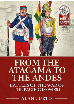 From The Atacama To The Andes Battles Of The War Of The Pacific 1879 1883
