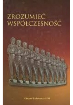 Zrozumieć współczesność