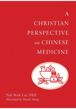 A Christian Perspective on Chinese Medicine