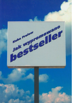 Jak wypromowano bestseller