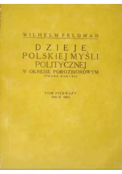 Dzieje Polskiej myśli politycznej w okresie porozbiorowym