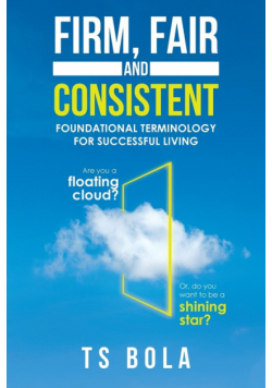 Firm, Fair and Consistent