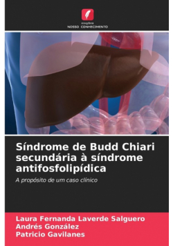 Síndrome de Budd Chiari secundária à síndrome antifosfolipídica