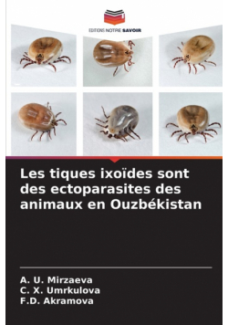 Les tiques ixoïdes sont des ectoparasites des animaux en Ouzbékistan