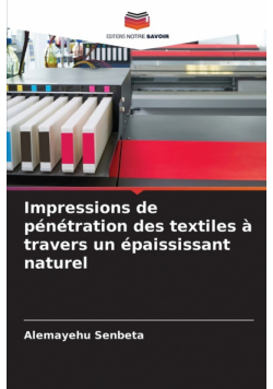 Impressions de pénétration des textiles à travers un épaississant naturel