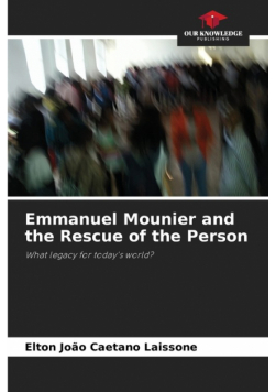 Emmanuel Mounier and the Rescue of the Person