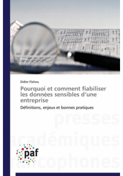 Pourquoi et comment fiabiliser les données sensibles d une entreprise