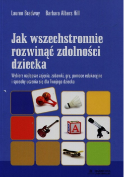 Jak wszechstronnie rozwinąć zdolności dziecka