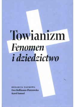 Towianizm. Fenomen i dziedzictwo