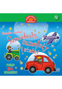 Samochody samoloty i statki Potrafię rysować
