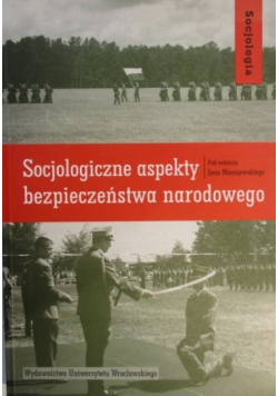 Socjologiczne aspekty bezpieczeństwa narodowego