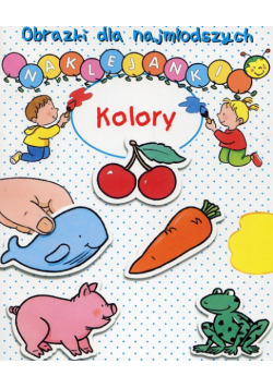 Obrazki dla najmłodszych Naklejanki Kolory