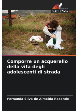 Comporre un acquerello della vita degli adolescenti di strada