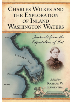 Charles Wilkes and the Exploration of Inland Washington Waters