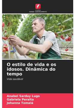 O estilo de vida e os idosos. Dinâmica do tempo